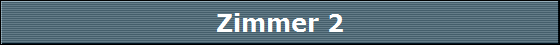 Zimmer 2